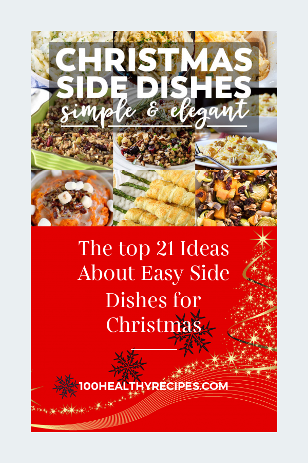 The top 21 Ideas About Easy Side Dishes for Christmas – Best Diet and